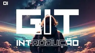 01 - O que &eacute; o Git? Como instalar e configurar no Windows rapidamente?