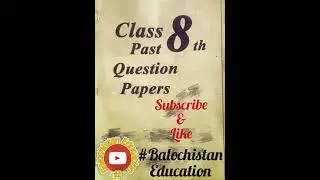 past papers of class 8th balochistan board Quetta/@#Balochistan Education