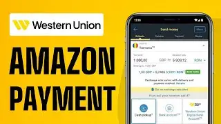 How To Pay Amazon With Western Union - Full Guide 2025