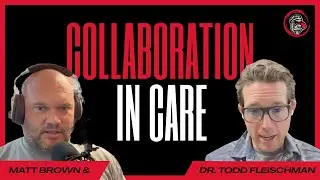 Collaboration in Care | Ep. 138