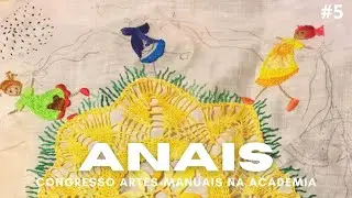 5 ANAIS do 4&deg;. Congresso Artes Manuais na Academia - Conhecimento sobre arte e ambientalismo
