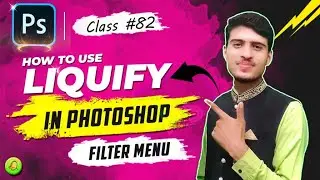 How to use Liquify in Photoshop Urdu\Hindi |Class - 82| By |Mr Technical Sheraz|