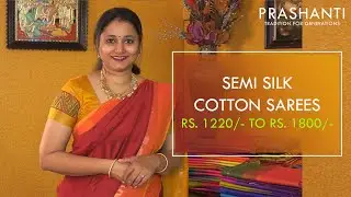 Semi Silk Cotton Sarees | Rs. 1220/- to Rs. 1800/- | Prashanti Sarees