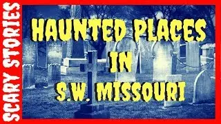 Haunted Places In Southwest Missouri: Haunted Places In Joplin Missouri