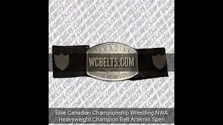 Elite Canadian Championship Wrestling NWA Heavyweight Champion Belt Artemis Spen