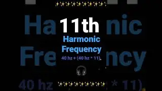 The MAGIC Frequency - 11th Harmonic (Pure Tone)