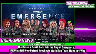 The Coven & Death Dollz Join the Fray at Emergence MK Ultra Will Now Defend Knockouts World Tag Team
