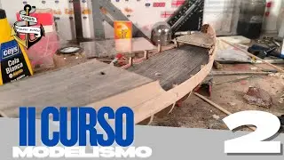 II CURSO DE MODELISMO NAVAL: La Ni&ntilde;a de Artesan&iacute;a Latina Ep. 2