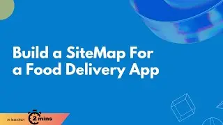Build a Sitemap for a Food Delivery App