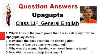Upagupta :  Question Answers (Class 11th General English, PSEB)