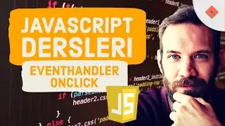 Yakın Kampüs - Javascript Ders 25 - Javascript'te EventHandler'lar-onClick Komutu