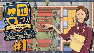 Academia : School Simulator - in memory of Prison Architect - Academia Gameplay - PC