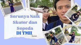 Serunya Naik Skuter dan Sepeda di Taman Mini Indonesia Indah | Ke TMII Tanpa Diduga Ada Acara CARATs