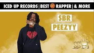 SBR Peezyy on Iced Up Records, Best Basketball Rapper, & More | Shot by: SBoyTV