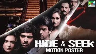 Hide & Seek | Official Hindi Motion Poster | Purab Kohli,&nbsp;Arjan Bajwa,&nbsp;Mrinalini Sharma
