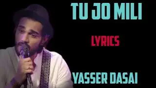 tu jo mili ( lyrics) - yasser desai
