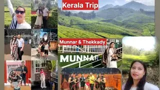 Kerala's most beautiful places | Munnar | Thekkady Periyar National Park | My birthday celebration |