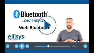 Ellisys Bluetooth Video #16: Web Bluetooth