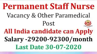 Permanent Staff Nurse 2020 Vacancy & Paramedical post |Nursing vacancy 2020 permanent|| Nursing job