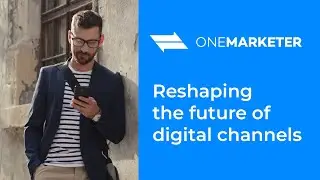 OneMarketer - Reshaping the future of digital channels (Brazil)