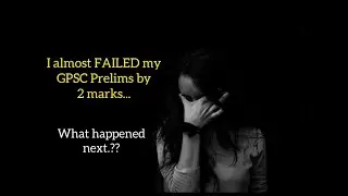 GPSC Result | Failed by 2 marks l Mistake Evaluation | Miracle | Believe Yourself