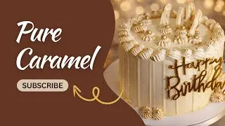 Идеальный карамельный торт, приготовленный с нуля | Крем, начинка и украшение (полный процесс)