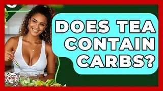 Does Tea Contain Carbs? - Keto Kitchen HQ