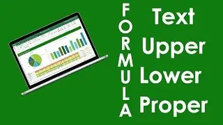 Excel Concatenate - Excel Text Functions - Excel Proper Function - Excel Upper, Lower  function