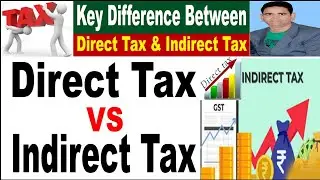 Direct Tax VS Indirect Tax  | For  Semester Exams #taxsystem