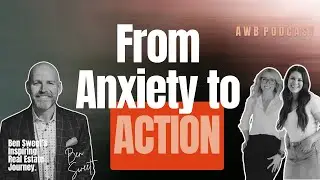 From Anxiety to Action: Ben Sweet's Inspiring Real Estate Journey