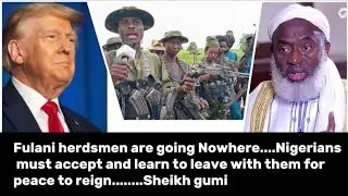 If anything happens to Fulan! herdsmen in Nigeria, There will be serious consequences...sheikh gumi 