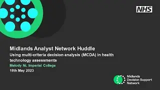 MAN Huddle: Using multi-criteria decision analysis (MCDA) in health technology assessments -18/05/23