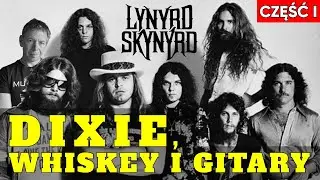 LYNYRD SKYNYRD cz. I - Dixie, whiskey i gitary