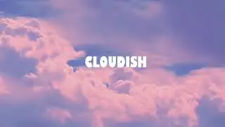 cloudish (prod. aureola)