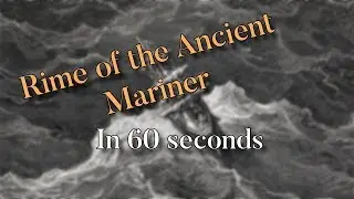 Rime of Ancient Mariner - Literature In 60 Seconds