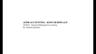 ASMR ACCOUNTING - KEEP OR REPLACE DECISION (CH. 11)