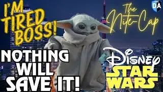 The Nite-Cap 151 - The Mandalorian & Grogu Ain't Saving Disney Star Wars