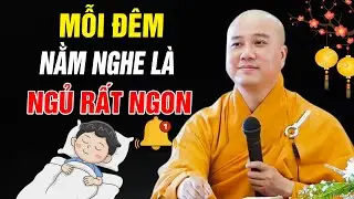 🔴Mỗi Đêm Khó Ngủ, Nghe 1 Lần Là LÒNG NHẸ NHÕM...BÌNH AN NGỦ NGON | Thầy Thích Pháp Hòa