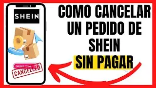❌📦🚚COMO CANCELAR UN PEDIDO DE SHEIN ANTES DE PAGAR📦⁉️🛍️