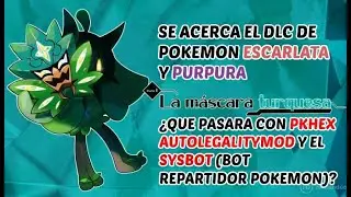 SE ACERCA EL DLC... &iquest;QUE PASAR&Aacute; CON PKHEX AUTOLEGALITYMOD Y EL SYSBOT? POKEMON ESCARLATA/PURPURA