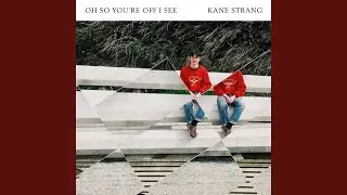 Oh So You're Off I See