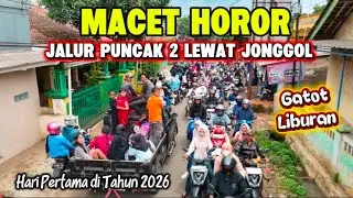 HARI PERTAMA 2026, GAGAL LIBURAN,  MACET HOROR JONGGOL JALUR PUNCAK 2 LEWAT JONGGOL