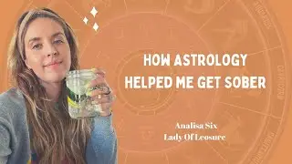 My Sober Story and How Astrology Played A Role