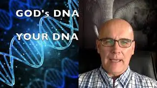 Prophecy on DNA - God's DNA / your DNA