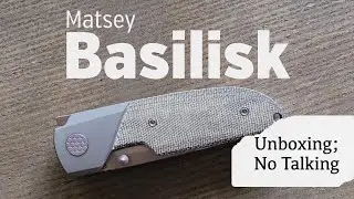 Basilisk by Matsey (Bestech Production) | Unboxing; No Talking