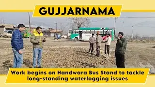 Watch: Work begins on Handwara Bus Stand to tackle long-standing waterlogging issues