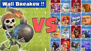 Max wall breaker vs all troops - clash of clans