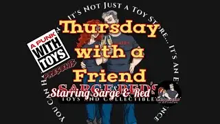 Thursday with a Friend 1-8-2026 9PM est. Starring Sarge & Red