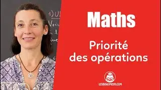 Priorit&eacute; des op&eacute;rations - Maths - Coll&egrave;ge - Les Bons Profs