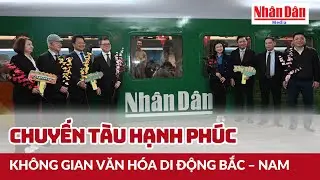 Độc đáo “Chuyến tàu Hạnh phúc” trên tuyến đường sắt huyết mạch | Báo Nhân Dân